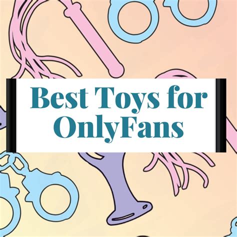 onlyfans toys|The Best Sex Toys for OnlyFans.